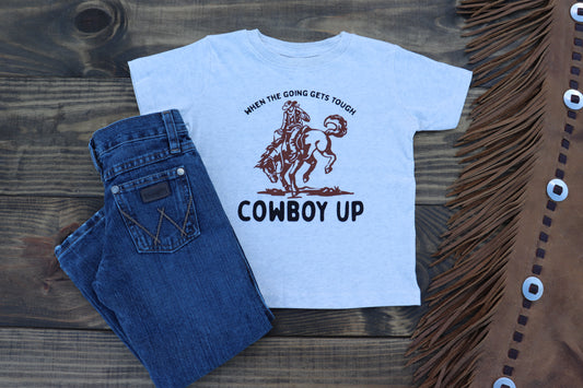 When The Going Gets Tough, Cowboy Up T-Shirt
