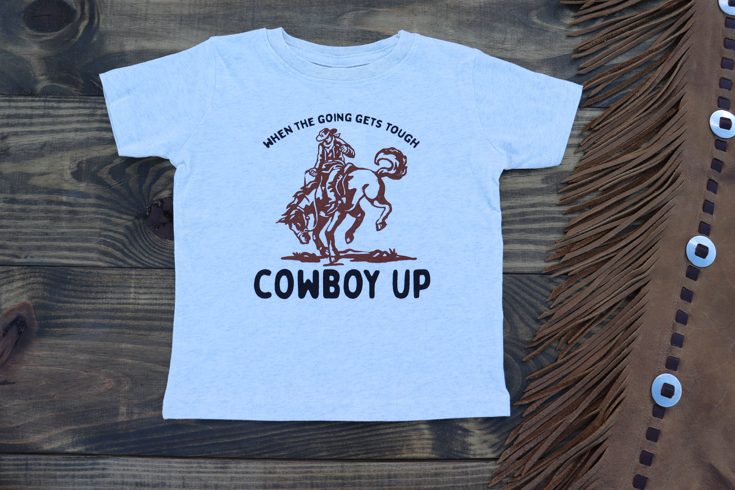 When The Going Gets Tough, Cowboy Up T-Shirt